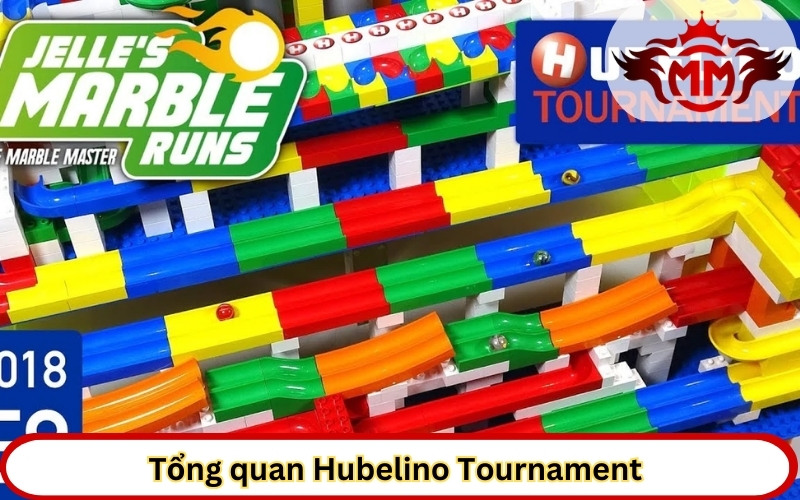 Tổng quan Hubelino Tournament